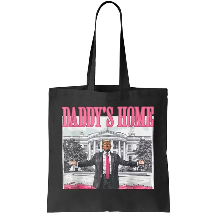 Trump 2024 Take America Back DaddyS Home Trump Pink 2024 Tote Bag