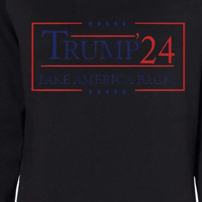 Trump 24 Take America Back Donald Trump President Patriotic Womens California Wash Sweatshirt