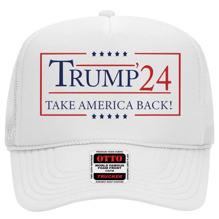 Trump 24 Take America Back Donald Trump President Patriotic High Crown Mesh Trucker Hat