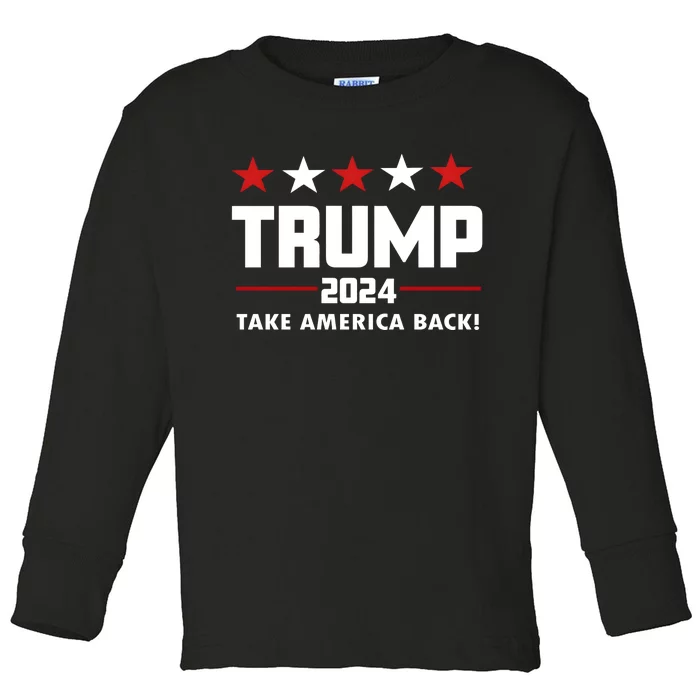 Trump 24 Take America Back Donald Trump President Patriotic Toddler Long Sleeve Shirt