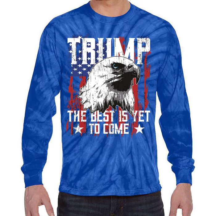 Trump 2024 The Best Is Yet To Come Usa Flag Trump Eagle Gift Tie-Dye Long Sleeve Shirt