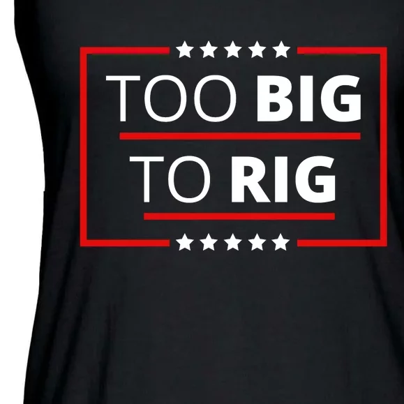 Trump 2024 Too Big To Rig Ladies Essential Flowy Tank