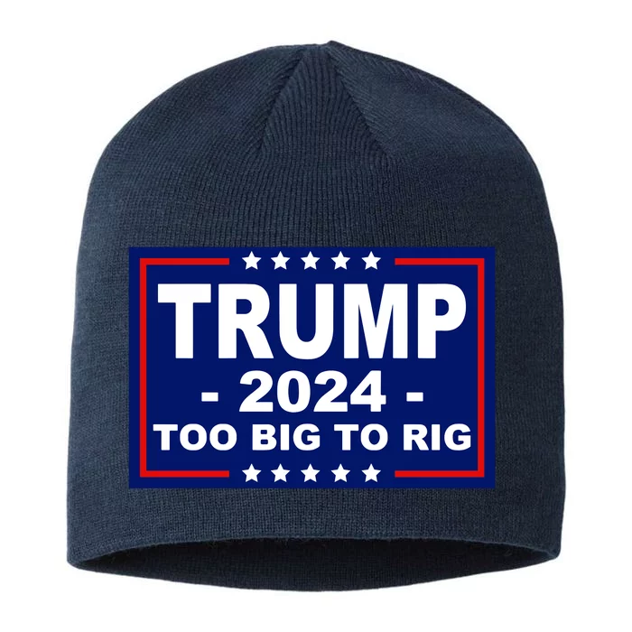 Trump 2024 Too Big To Rig 8 1/2in Sustainable Knit Beanie