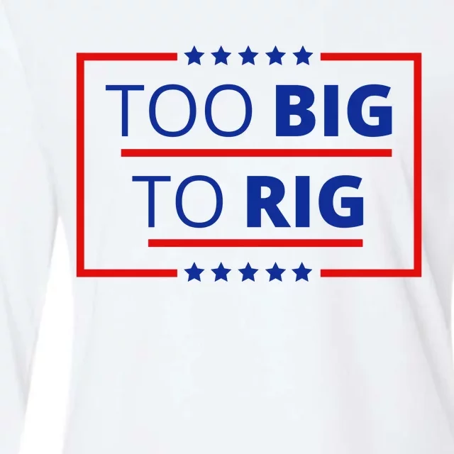 Trump 2024 Too Big To Rig Womens Cotton Relaxed Long Sleeve T-Shirt