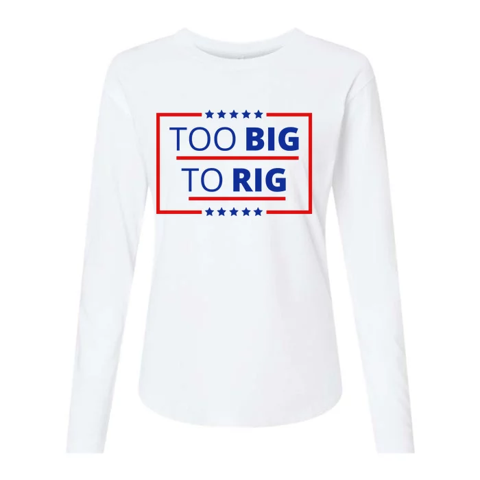 Trump 2024 Too Big To Rig Womens Cotton Relaxed Long Sleeve T-Shirt