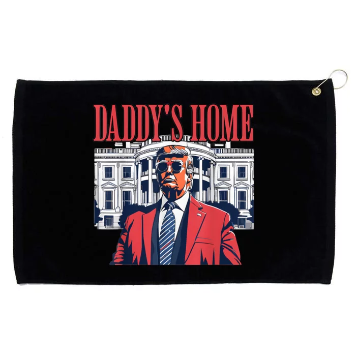 Trump 2024 Take America Back Daddys Home Trump 2024 Grommeted Golf Towel