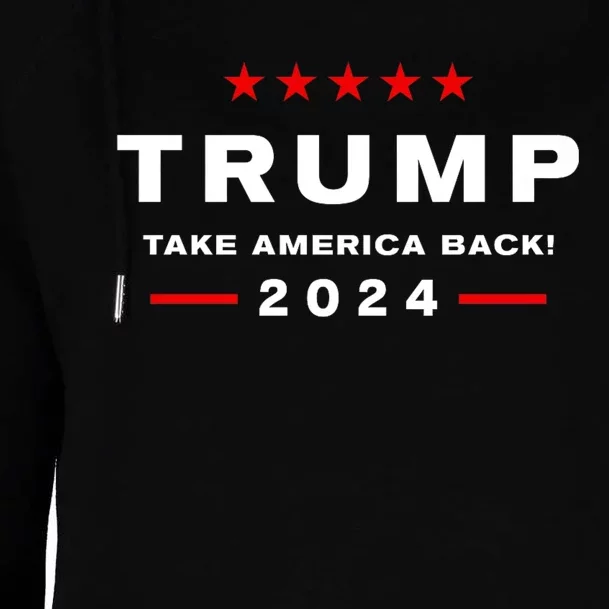 Trump 2024 Take America Back Womens Funnel Neck Pullover Hood