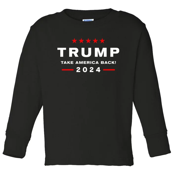 Trump 2024 Take America Back Toddler Long Sleeve Shirt