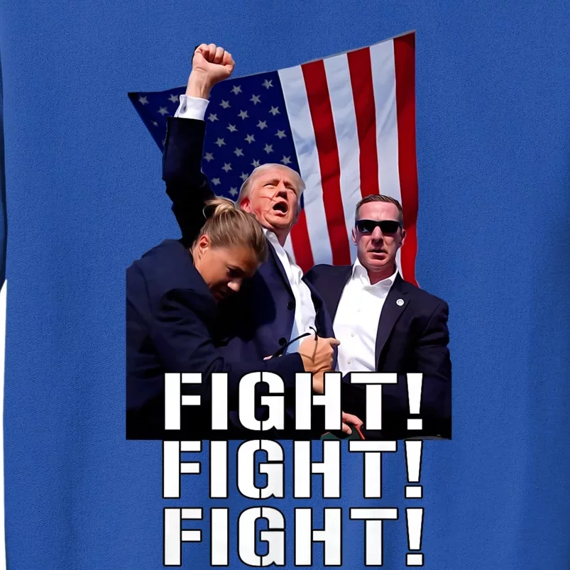 Trump 2024 Trump Fist Pumped Fight Pray For Trump America Tall Sweatshirt