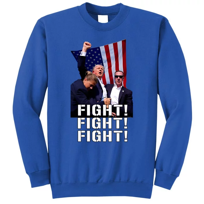 Trump 2024 Trump Fist Pumped Fight Pray For Trump America Tall Sweatshirt