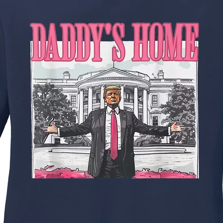 Trump 2024 Take America Back DaddyS Home Trump Pink 2024 Ladies Long Sleeve Shirt