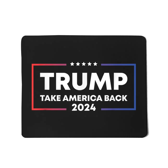 Trump 2024 Take America Back 2024 Patriotic Political Gifts Mousepad