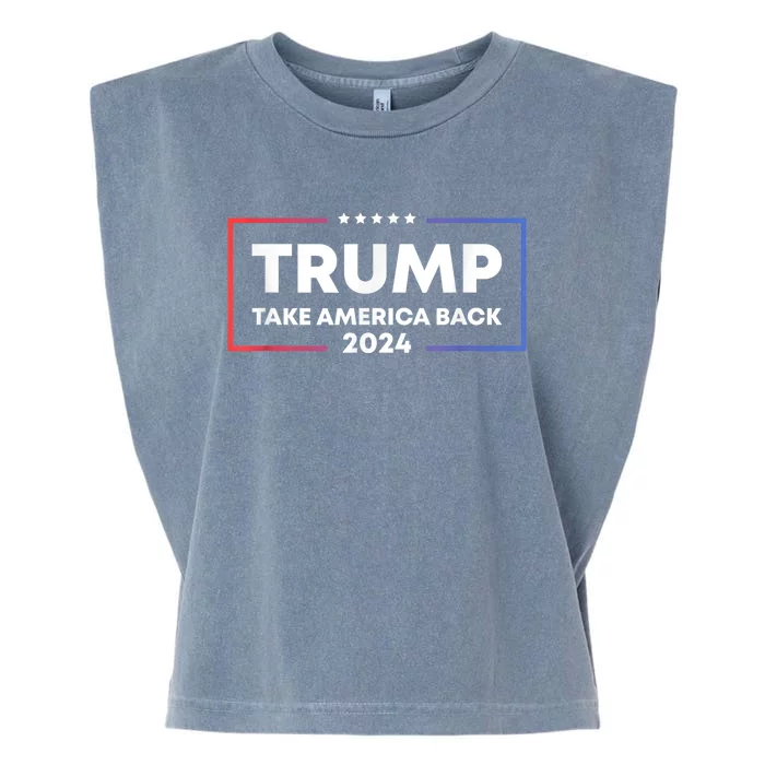 Trump 2024 Take America Back 2024 Patriotic Political Gifts Garment-Dyed Women's Muscle Tee