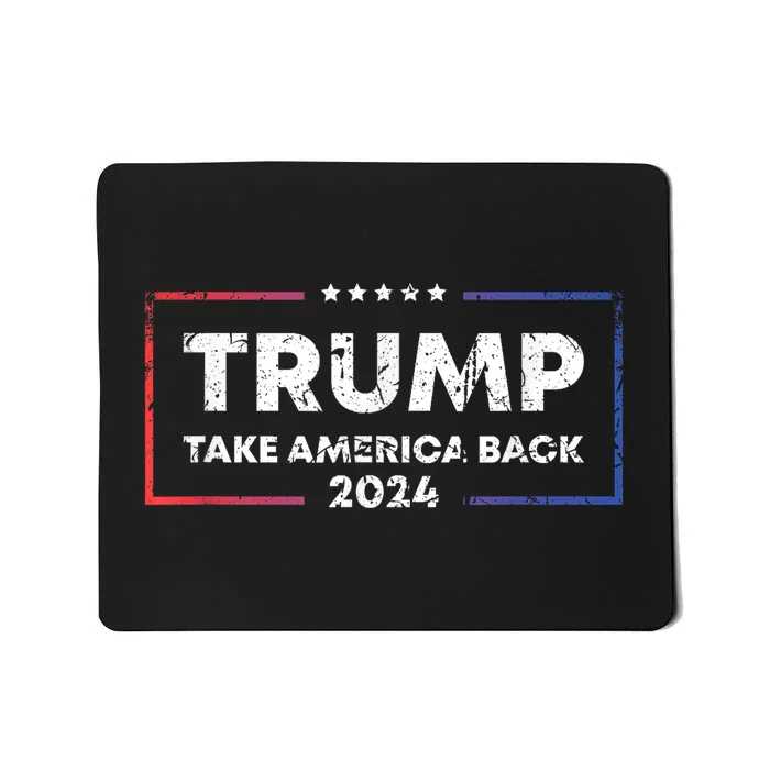 Trump 2024 Take America Back 2024 Patriotic Political Gifts Mousepad