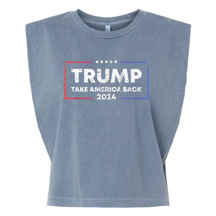 Trump 2024 Take America Back 2024 Patriotic Political Gifts Garment-Dyed Women's Muscle Tee