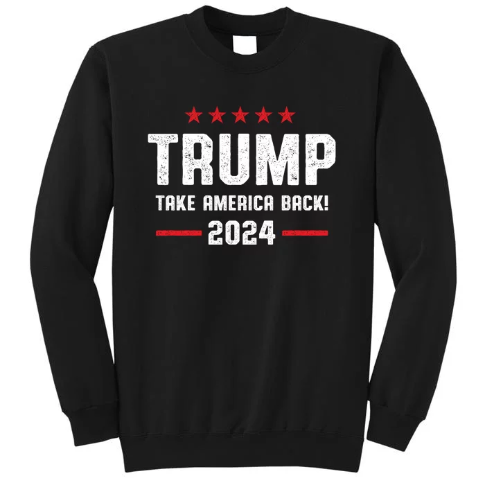 Trump 2024 Take America Back Sweatshirt