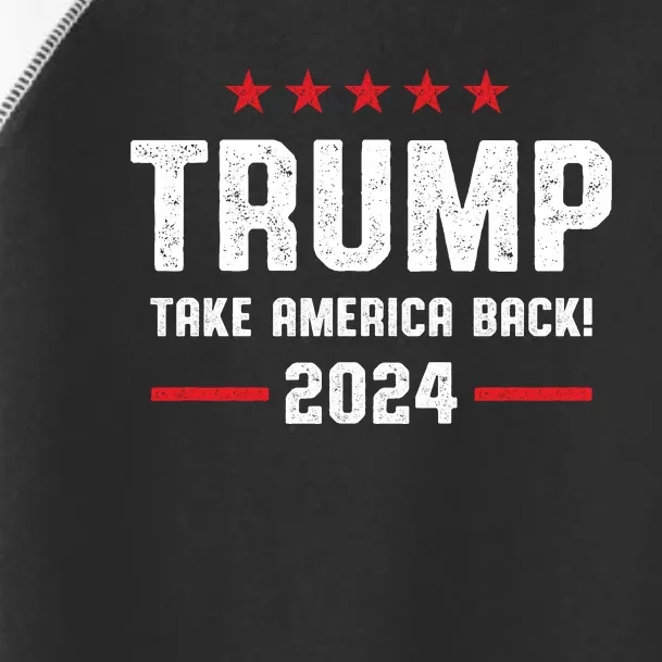 Trump 2024 Take America Back Toddler Fine Jersey T-Shirt