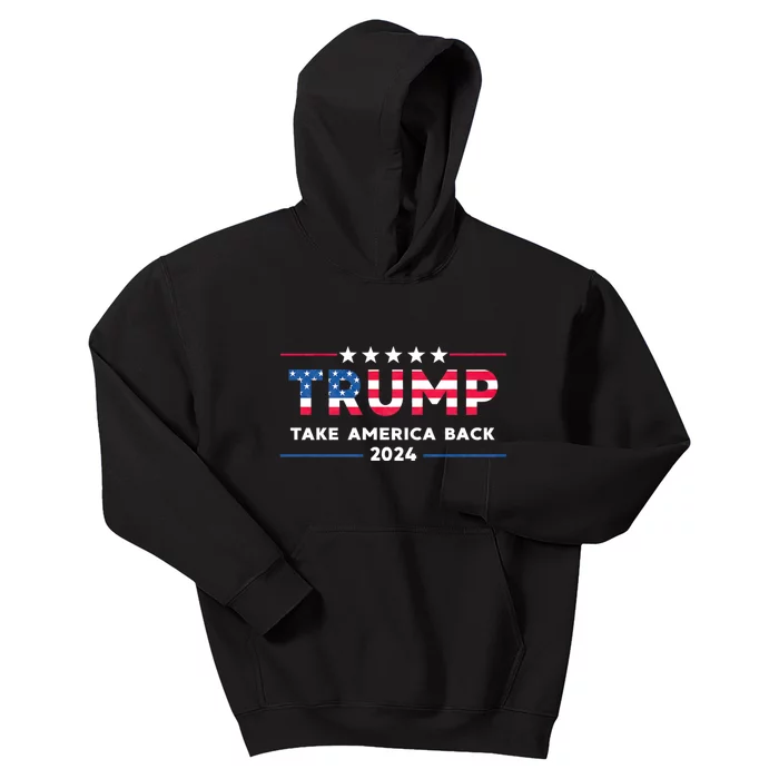 Trump 2024 Take America Back American Flag Trump 2024 Gifts Kids Hoodie