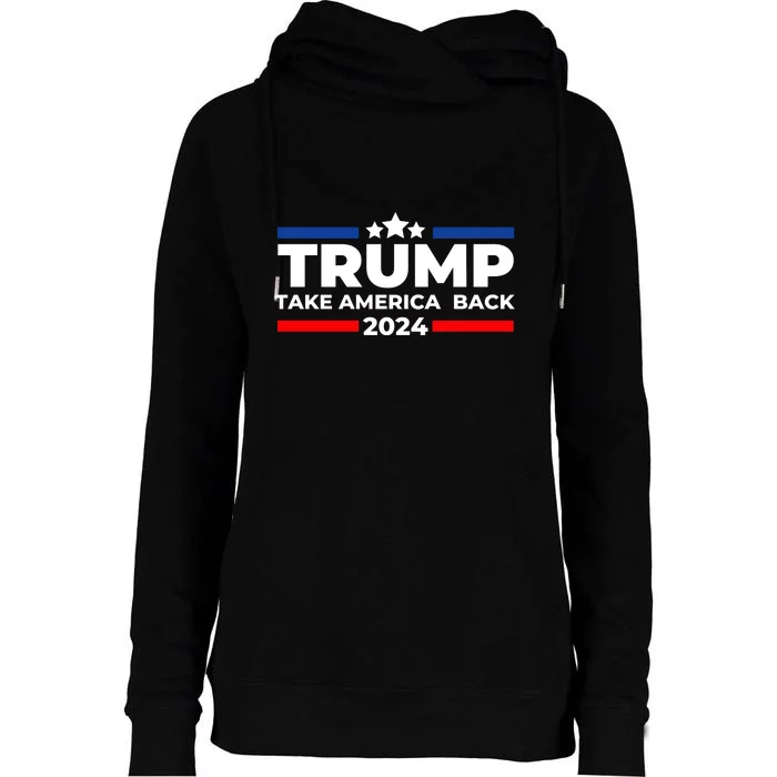 Trump 2024 Take Back America Womens Funnel Neck Pullover Hood