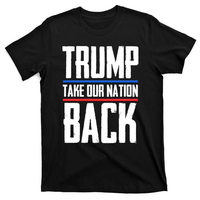 Trump 2024 Take Our Nation Back T-Shirt