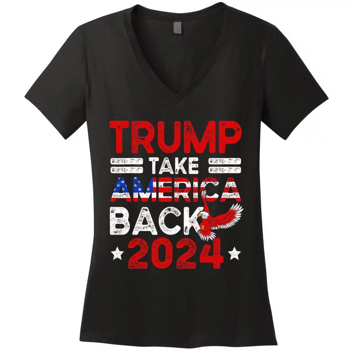 Trump 2024 Take America Back American Flag Trump 4th Of July Women's V-Neck T-Shirt