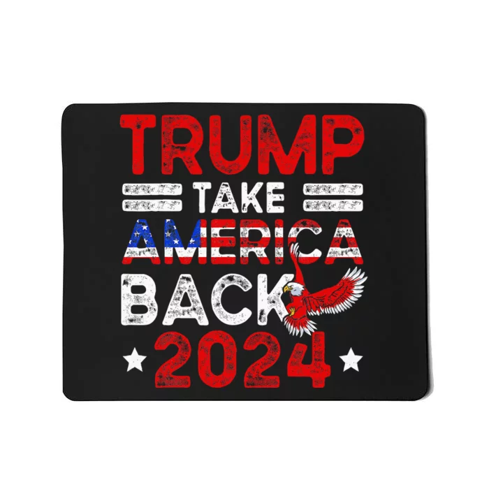 Trump 2024 Take America Back American Flag Trump Mousepad