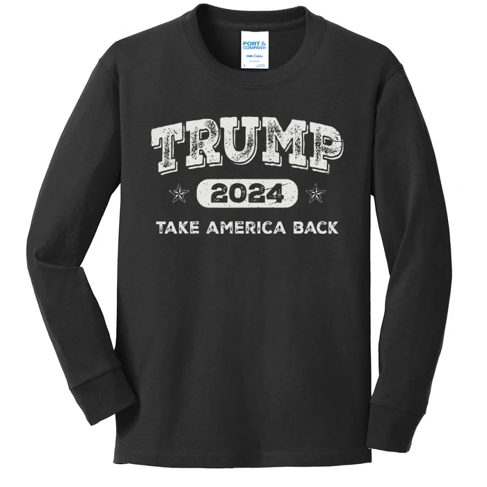 Trump 2024 Take America Back American Flag Trump 2024 Gifts Kids Long Sleeve Shirt