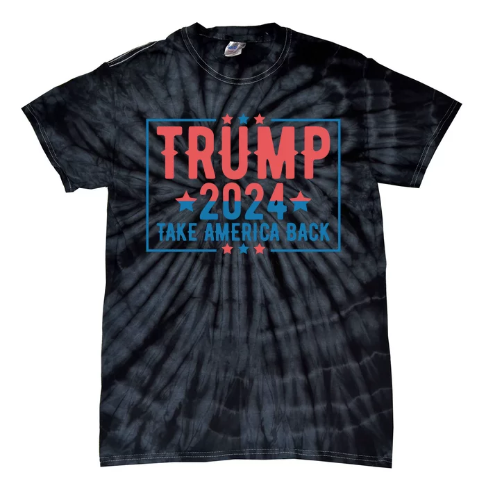 Trump 2024 Take America Back Tie-Dye T-Shirt