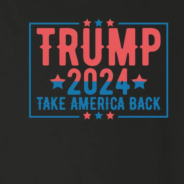 Trump 2024 Take America Back Toddler Long Sleeve Shirt