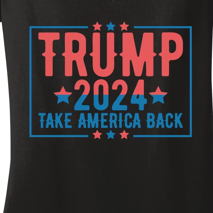 Trump 2024 Take America Back Women's V-Neck T-Shirt