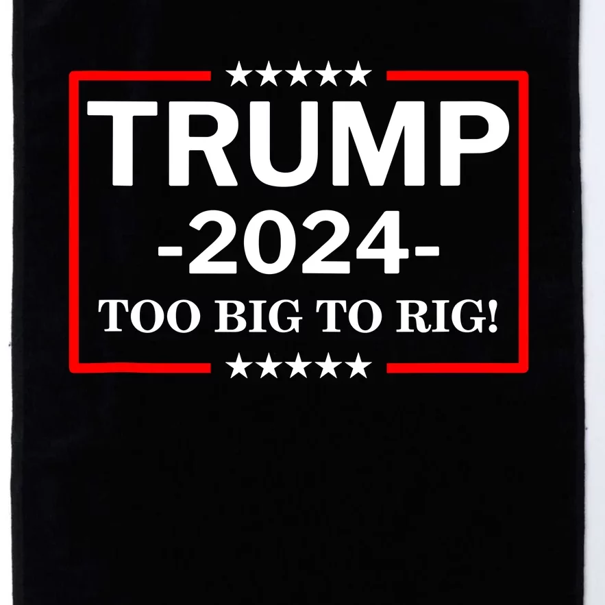 Trump 2024 Too Big To Rig Platinum Collection Golf Towel