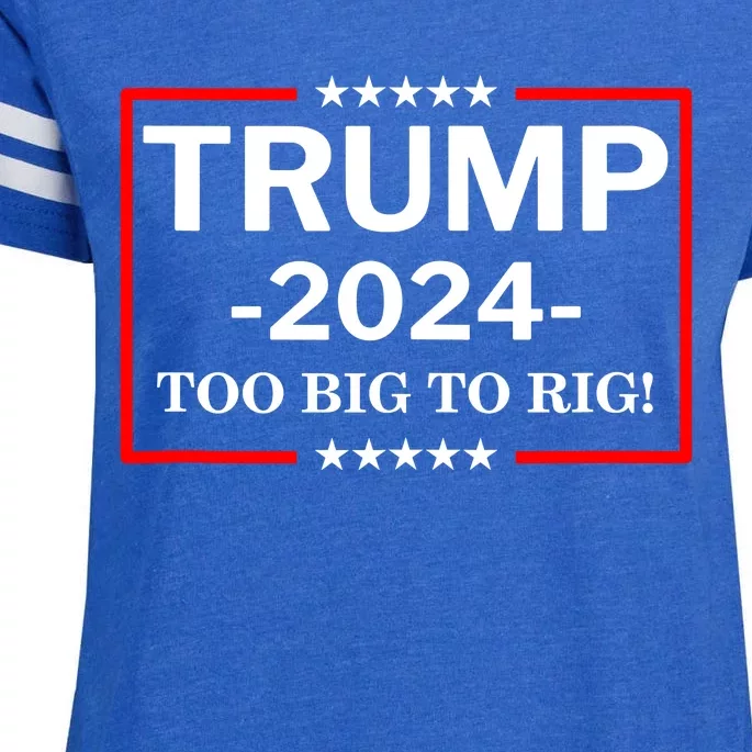 Trump 2024 Too Big To Rig Enza Ladies Jersey Football T-Shirt