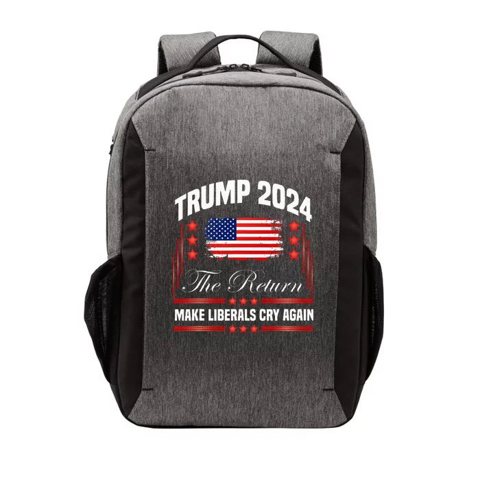 Trump 2024 The Return Make Liberals Cry Again Vector Backpack