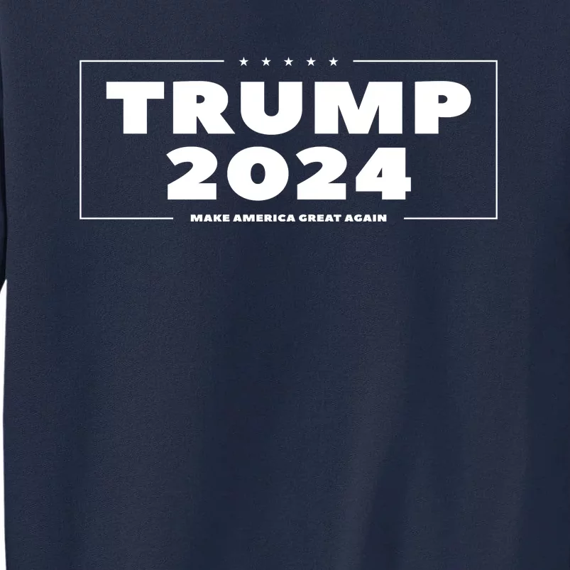 Trump 2024 Tall Sweatshirt