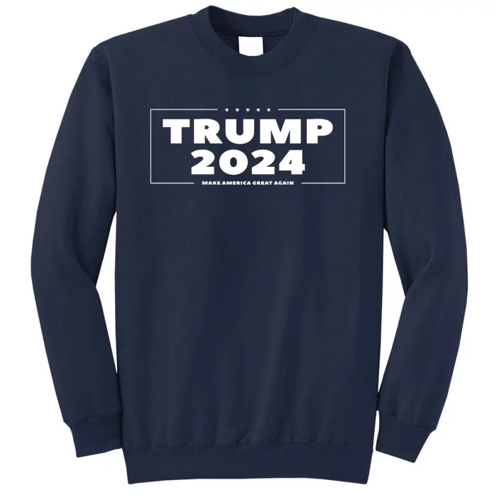 Trump 2024 Tall Sweatshirt