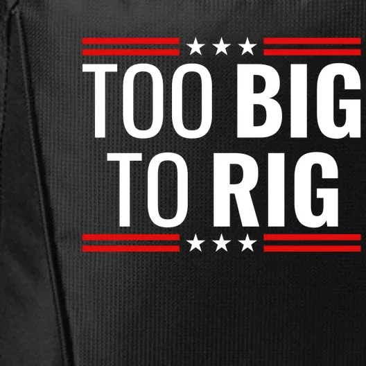 Trump 2024 Too Big To Rig City Backpack