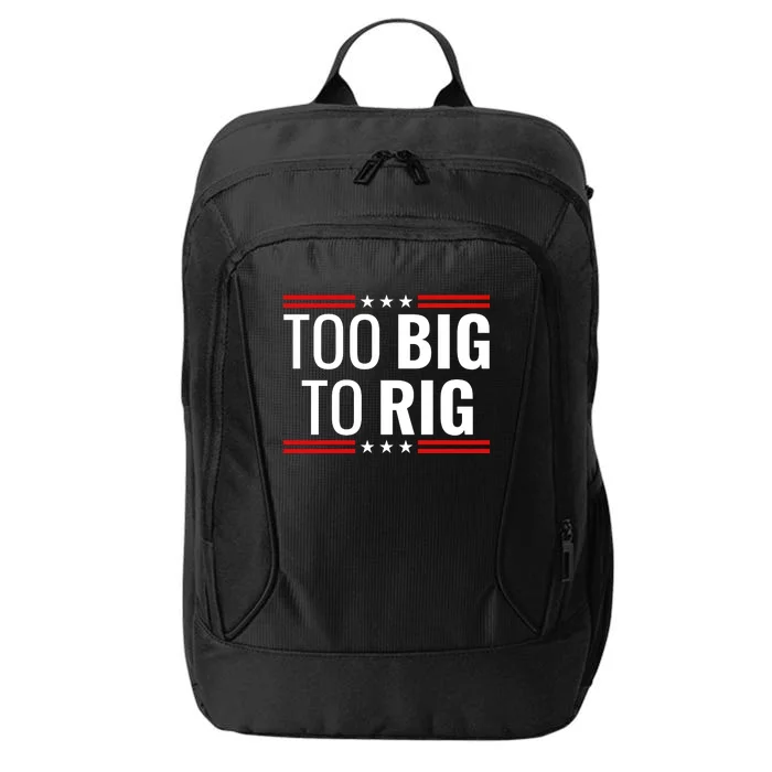 Trump 2024 Too Big To Rig City Backpack