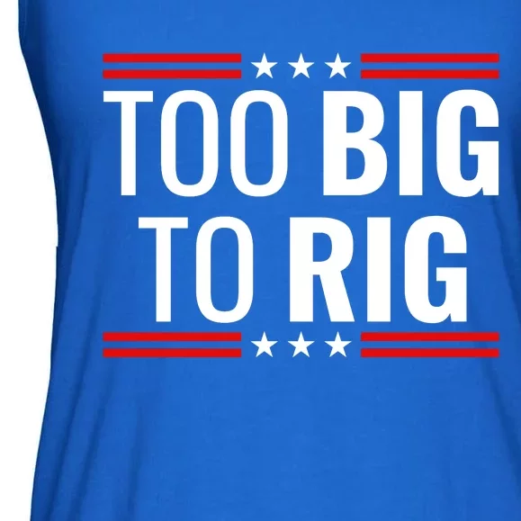 Trump 2024 Too Big To Rig Ladies Essential Flowy Tank