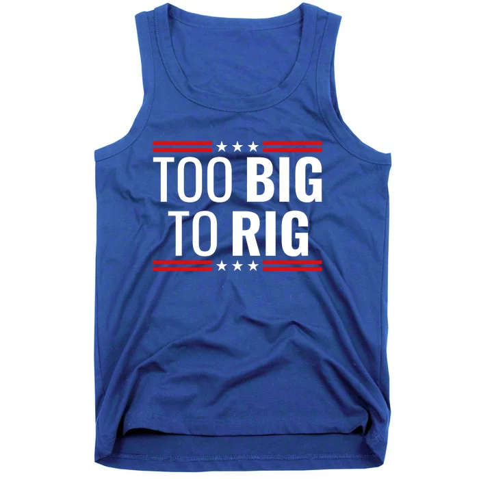 Trump 2024 Too Big To Rig Tank Top