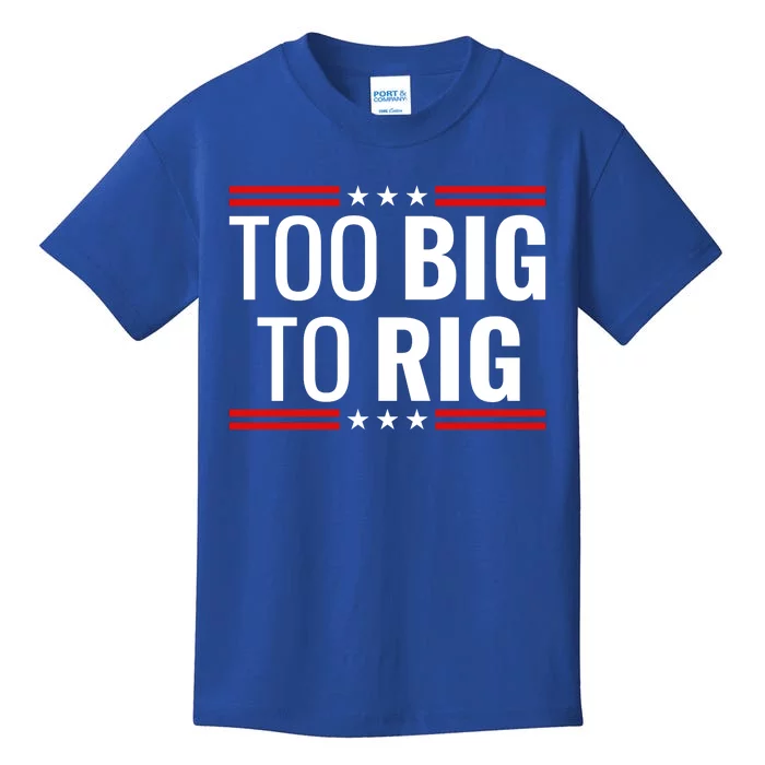 Trump 2024 Too Big To Rig Kids T-Shirt