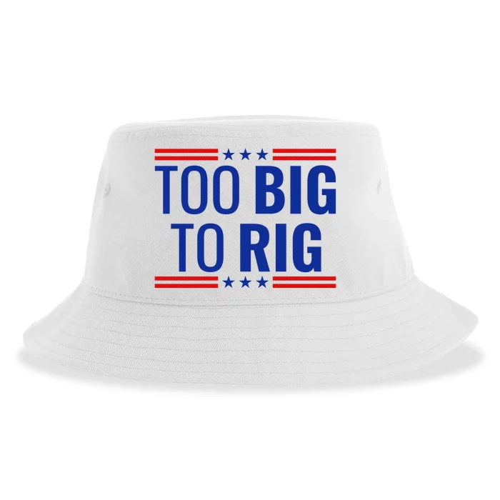 Trump 2024 Too Big To Rig Sustainable Bucket Hat