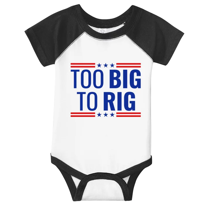 Trump 2024 Too Big To Rig Infant Baby Jersey Bodysuit