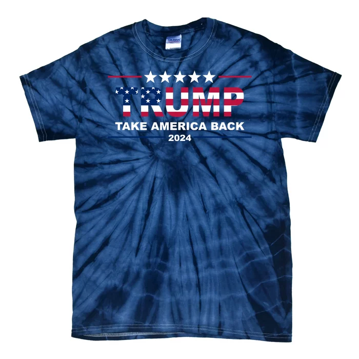 Trump 2024 Take America Back Usa Tie-Dye T-Shirt