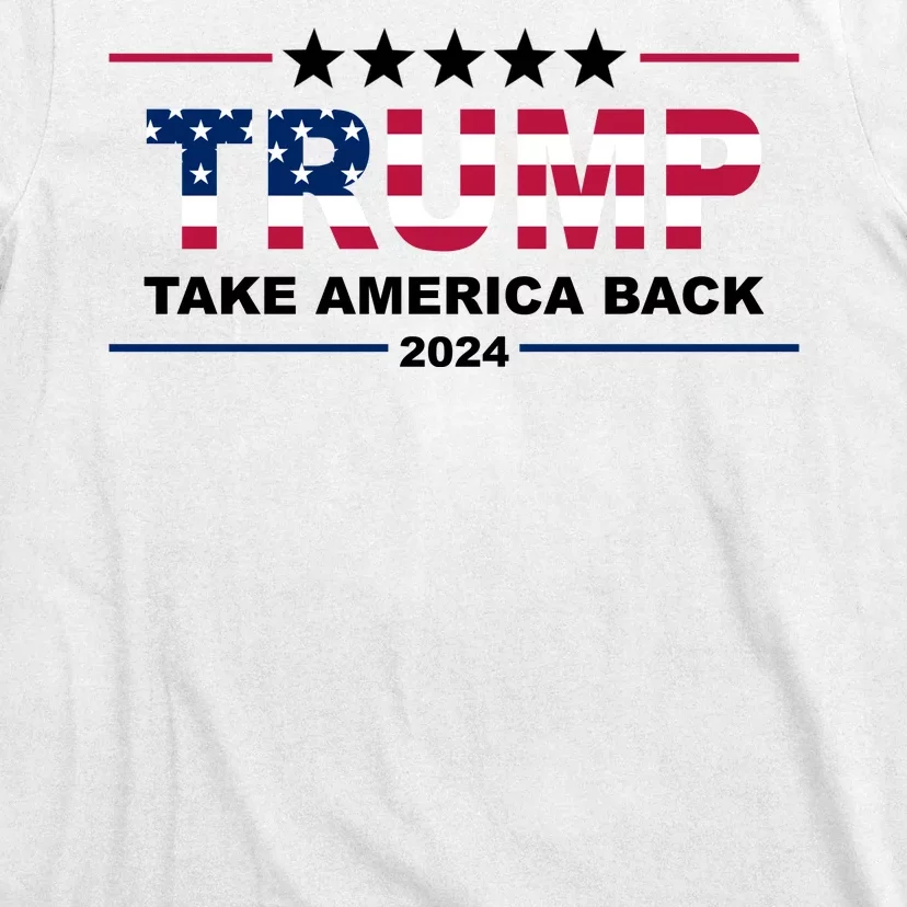 Trump 2024 Take America Back Usa T-Shirt