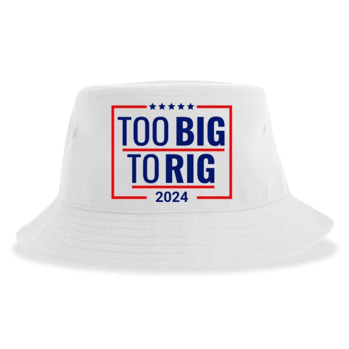 Trump 2024 Too Big To Rig Sustainable Bucket Hat