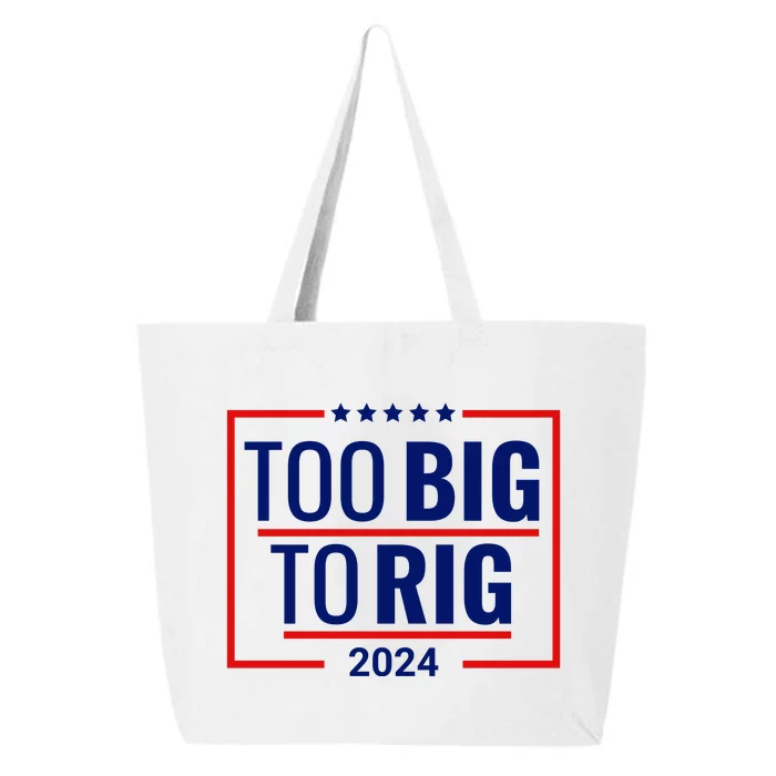 Trump 2024 Too Big To Rig 25L Jumbo Tote