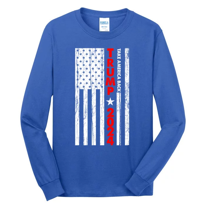 Trump 2024 Usa President Take America Back Gift Tall Long Sleeve T-Shirt