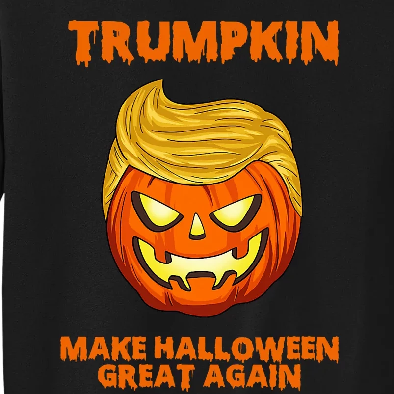 Trumpkin 2024 Usa Make Halloween Great Again Funny Tall Sweatshirt