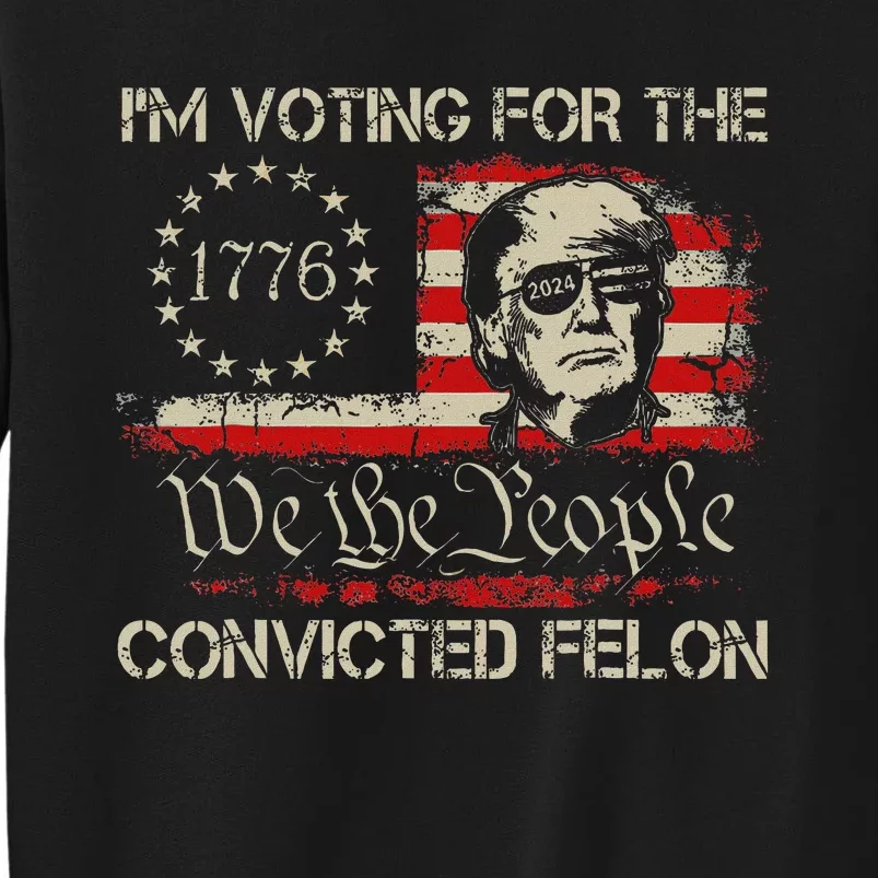 Trump 2024 Voting Convicted Felon Usa Flag Sweatshirt