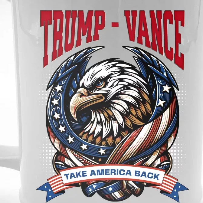 Trump 2024 Vance Take America Back Campaign Front & Back Beer Stein